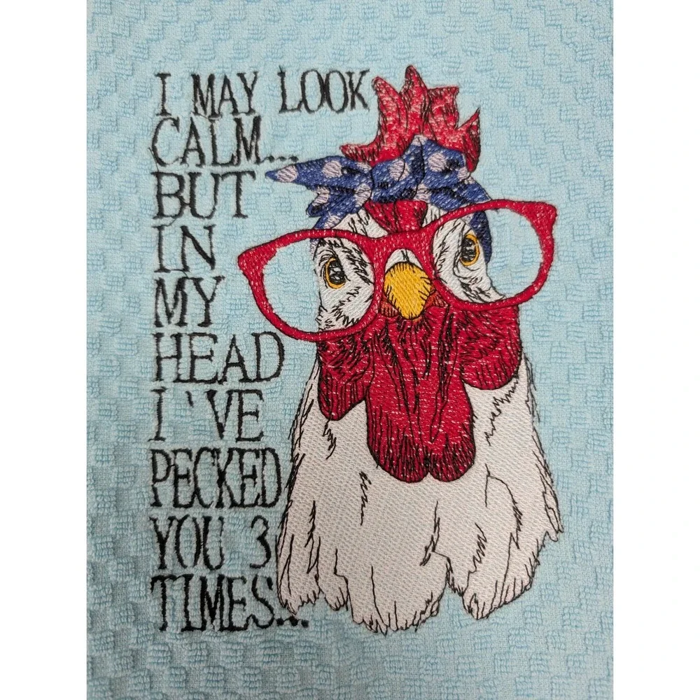I May Look Calm But In My Head, I've Pecked You 3 Times Kitchen Bath Bar Towel